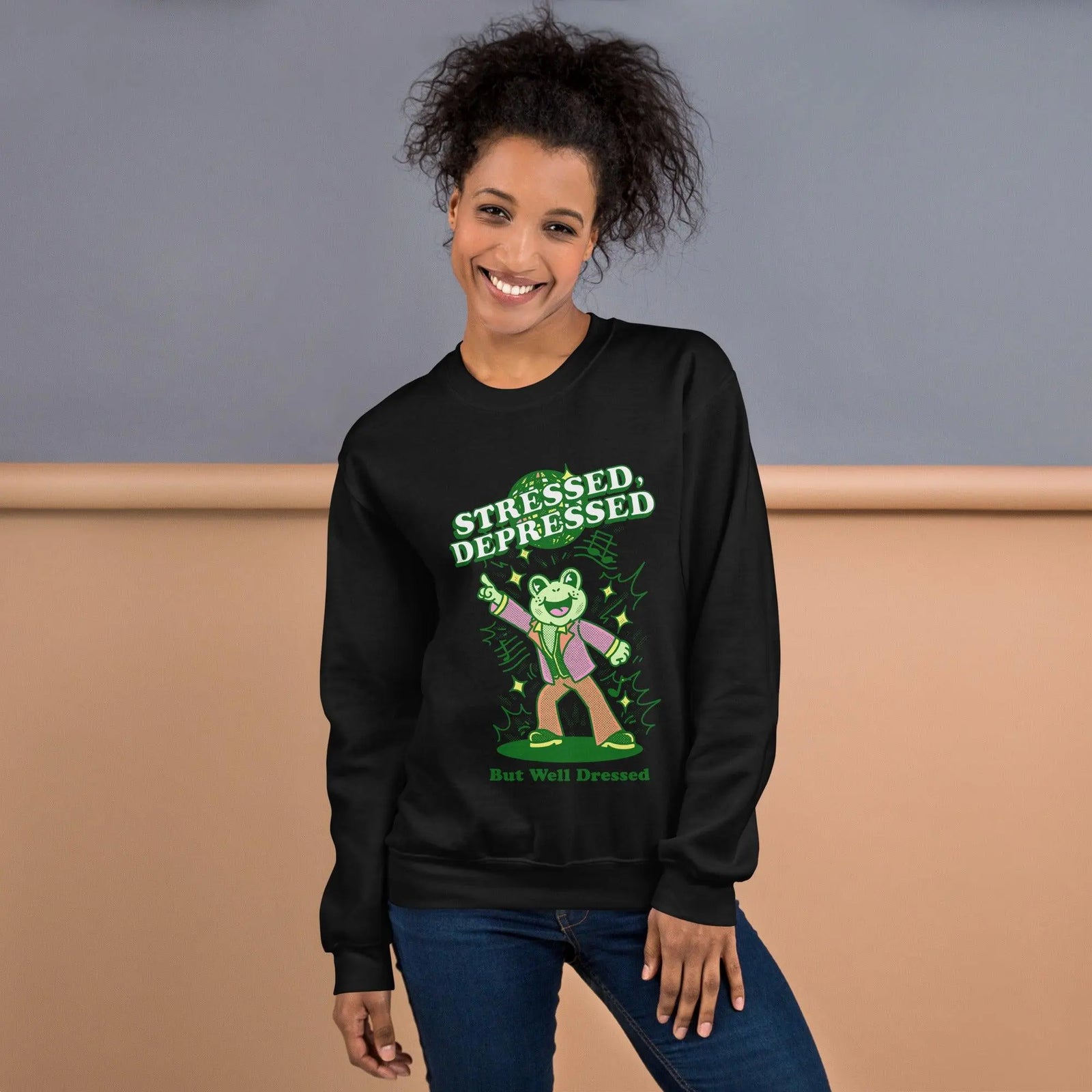 Stressed Depressed But Well Dressed Sweatshirt - Orbital Clothing