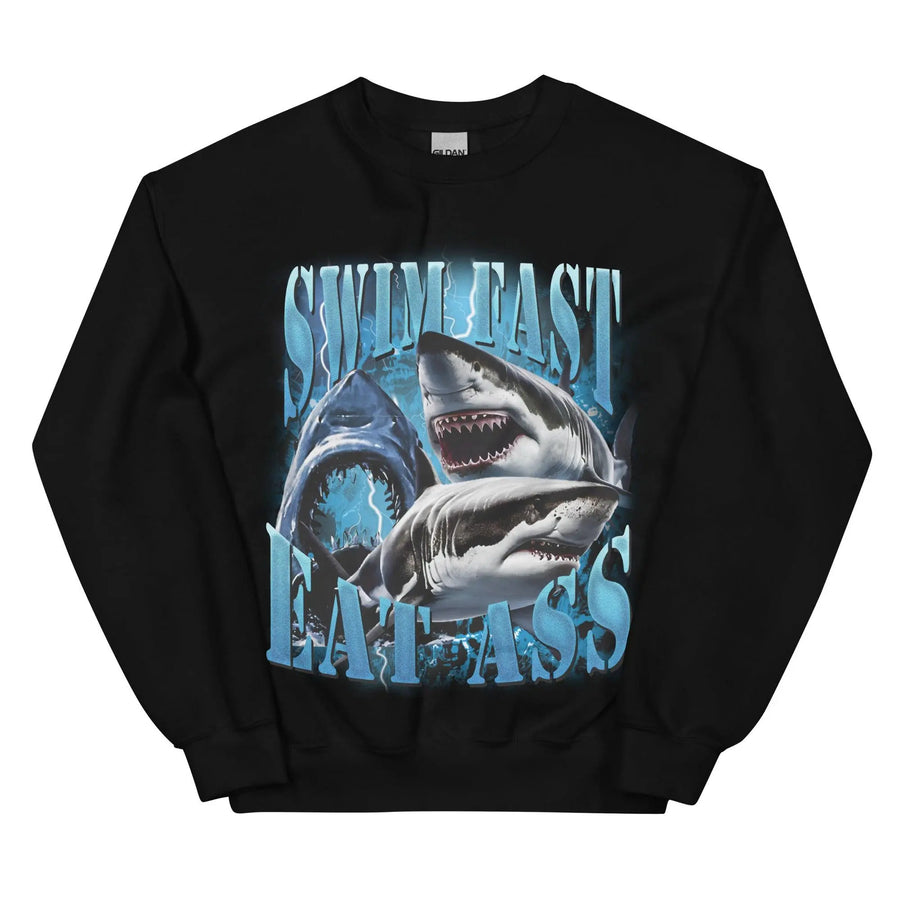 Swim Fast Eat Ass Sweatshirt - Orbital Clothing
