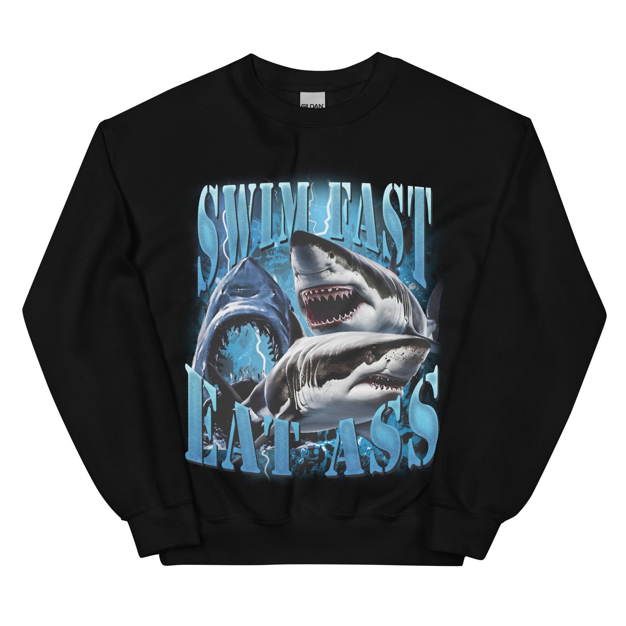 Swim Fast Eat Ass Sweatshirt - Orbital Clothing