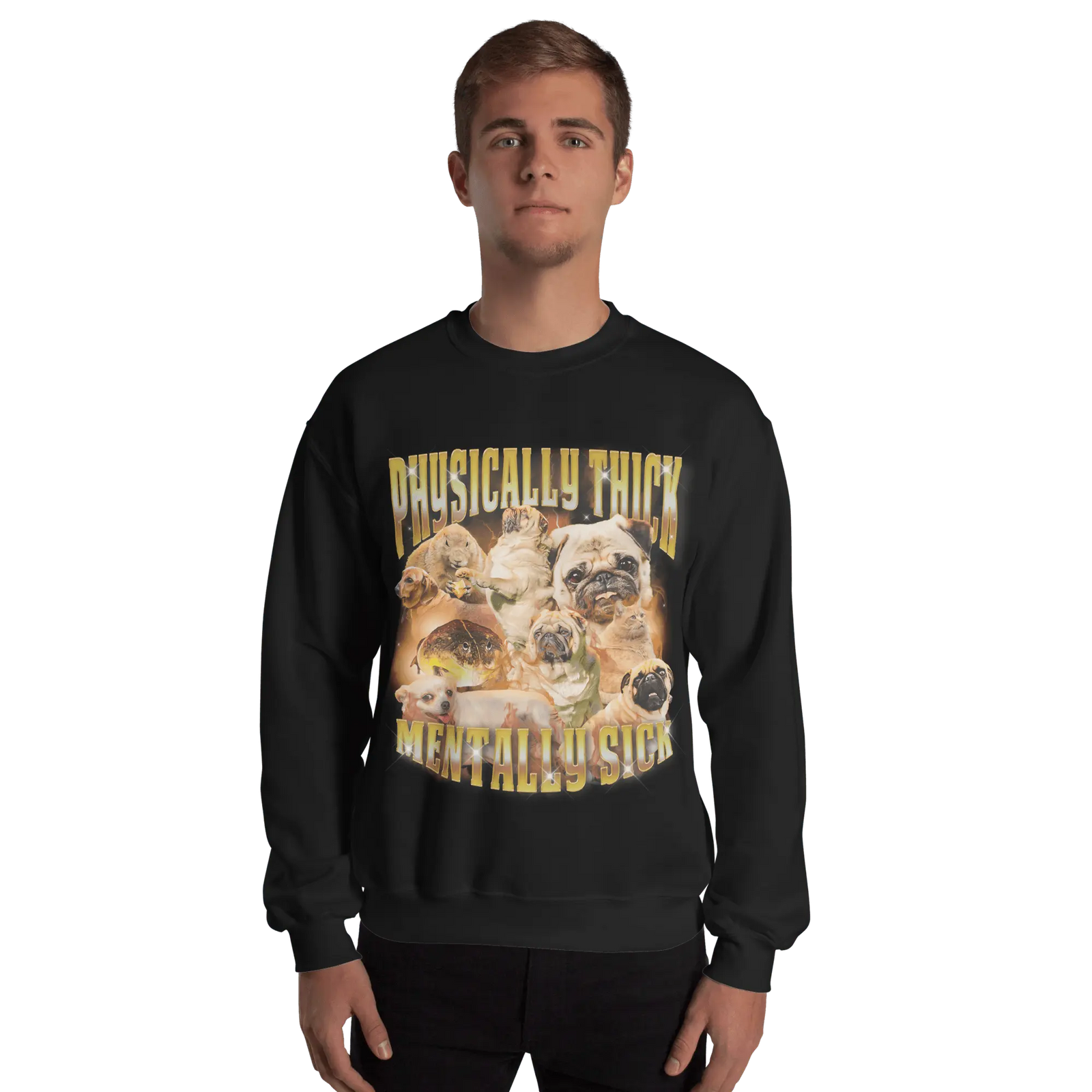 Physically Thick Mentally Sick Sweatshirt - Orbital Clothing