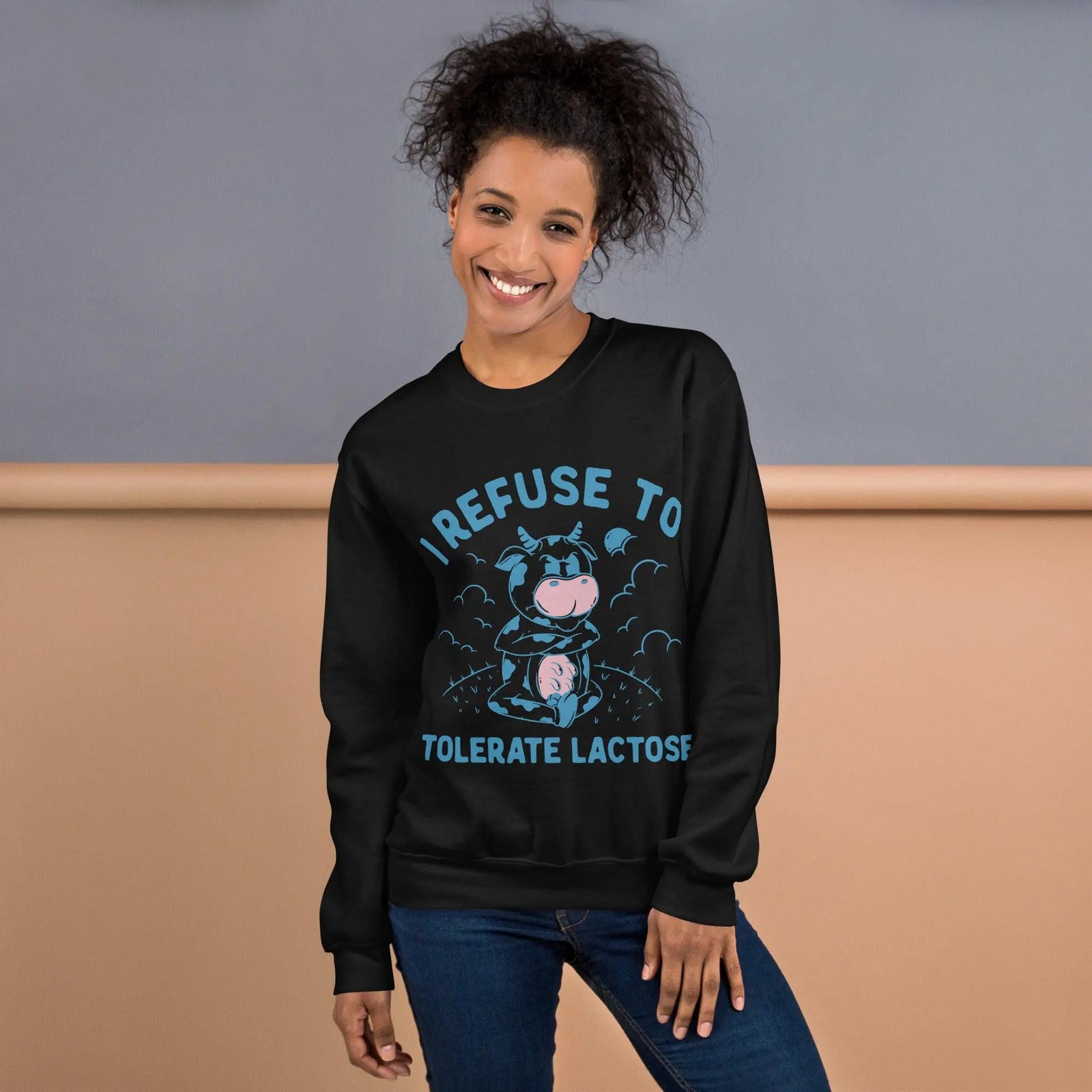 I Refuse to Tolerate Lactose Sweatshirt - Orbital Clothing