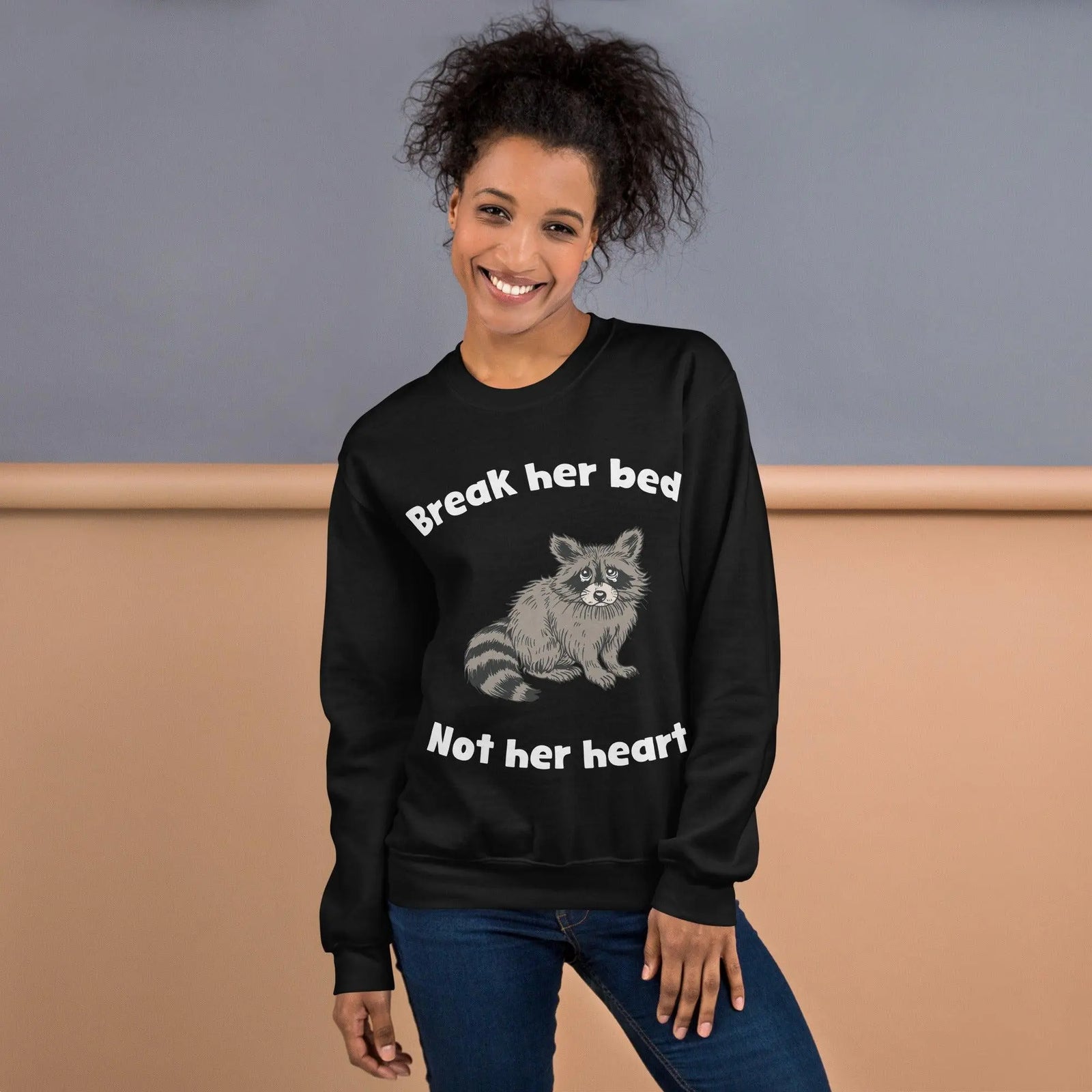Break Her Bed Not Her Heart sweatshirt - Orbital Clothing