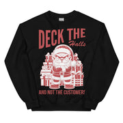 Sweatshirt met de tekst 'Deck the Halls and Not the Customers'