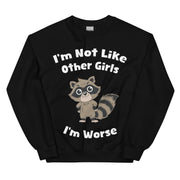 Ik ben niet zoals andere meisjes (ik ben erger) sweatshirt