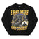 I Eat Milf And Cookies sweatshirt
