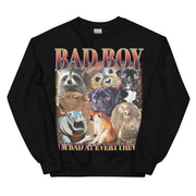 Bad Boy (Ich bin in allem schlecht) Sweatshirt