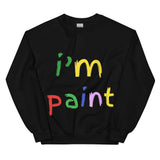 I'm paint sweatshirt