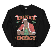 Big Nick Energy sweatshirt
