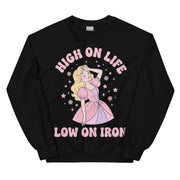 High on Life Low on Iron sweatshirt