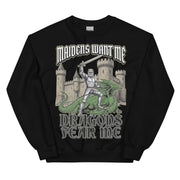 Maidens want me dragons fear me sweatshirt