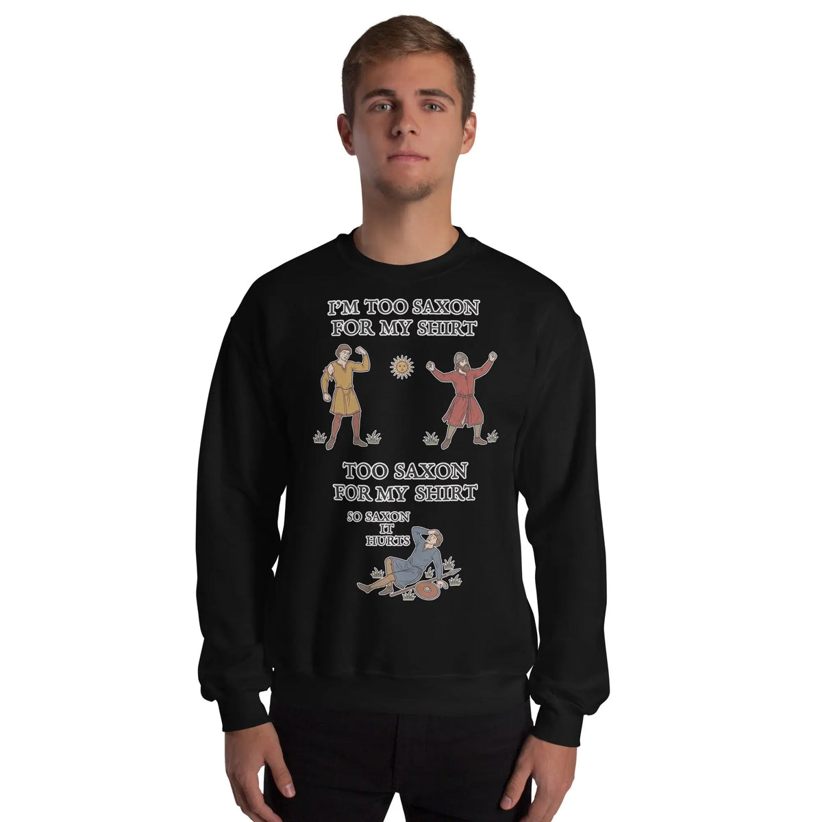 I'm Too Saxon For My Shirt Sweatshirt Orbital Clothing