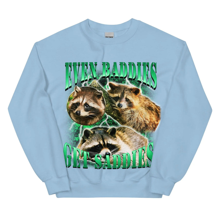 Even Baddies Get Saddies Sweatshirt - Orbital Clothing