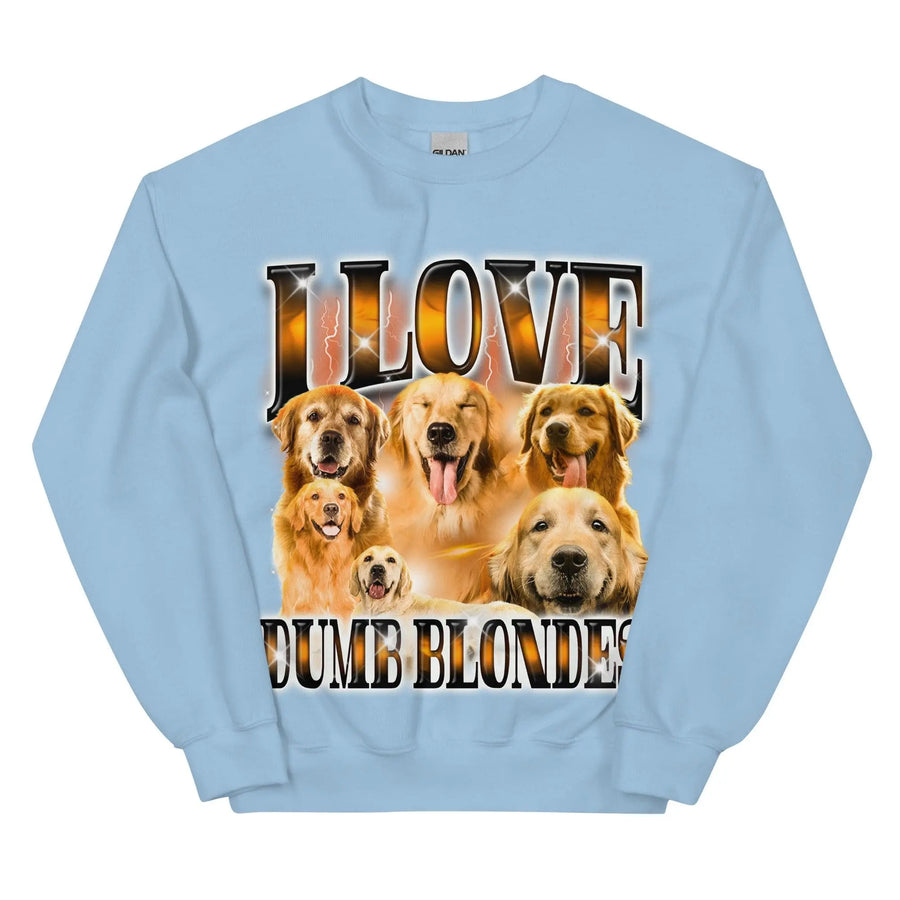 I Love Dumb Blondes Sweatshirt - Orbital Clothing