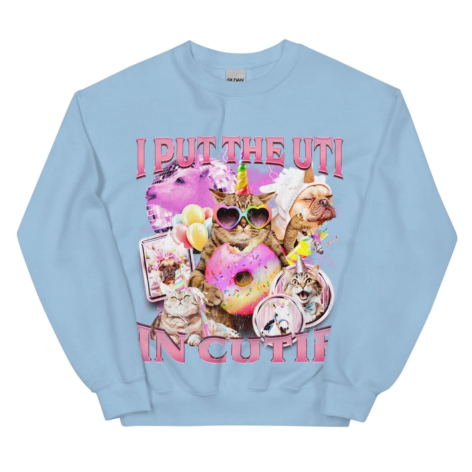 I put the UTI in Cutie Sweatshirt - Orbital Clothing