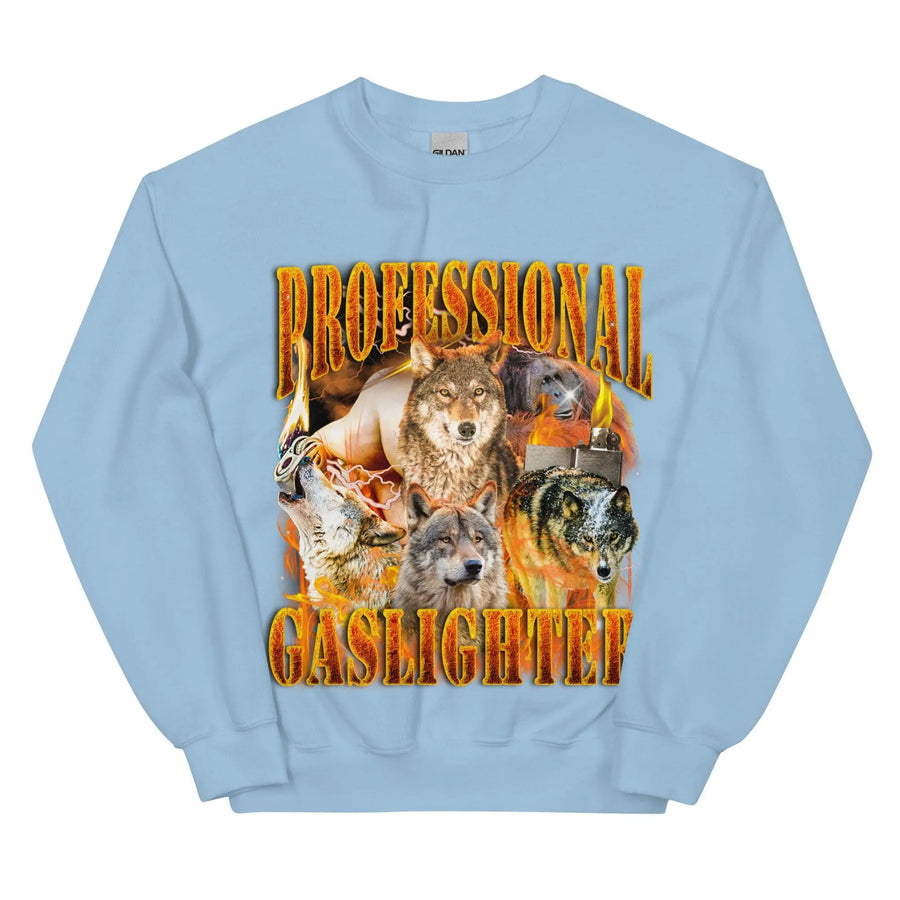 Professional Gaslighter Sweatshirt - Orbital Clothing