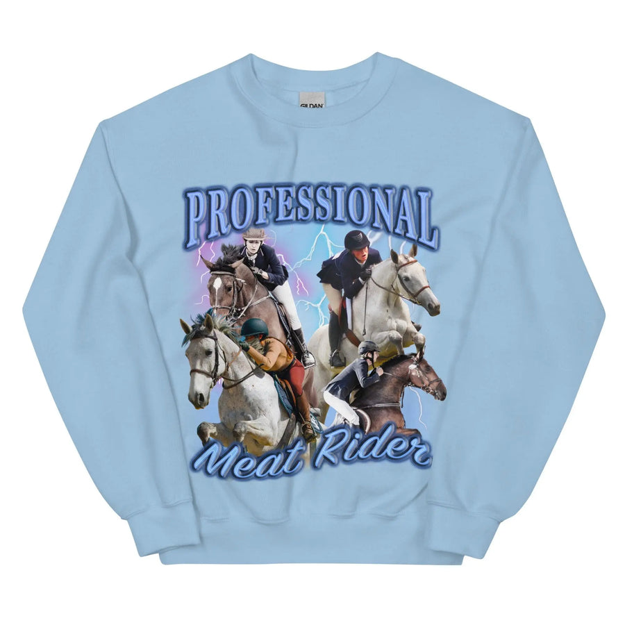 Professional Meat Rider Sweatshirt - Orbital Clothing