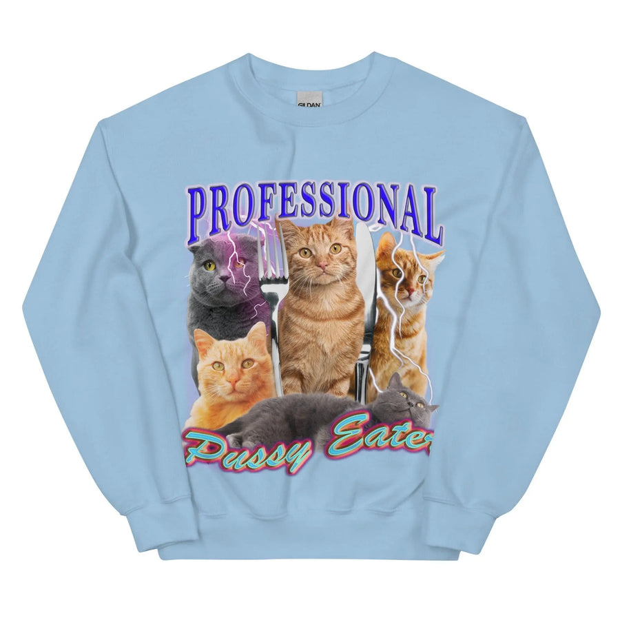 Professional Pussy Eater Sweatshirt - Orbital Clothing