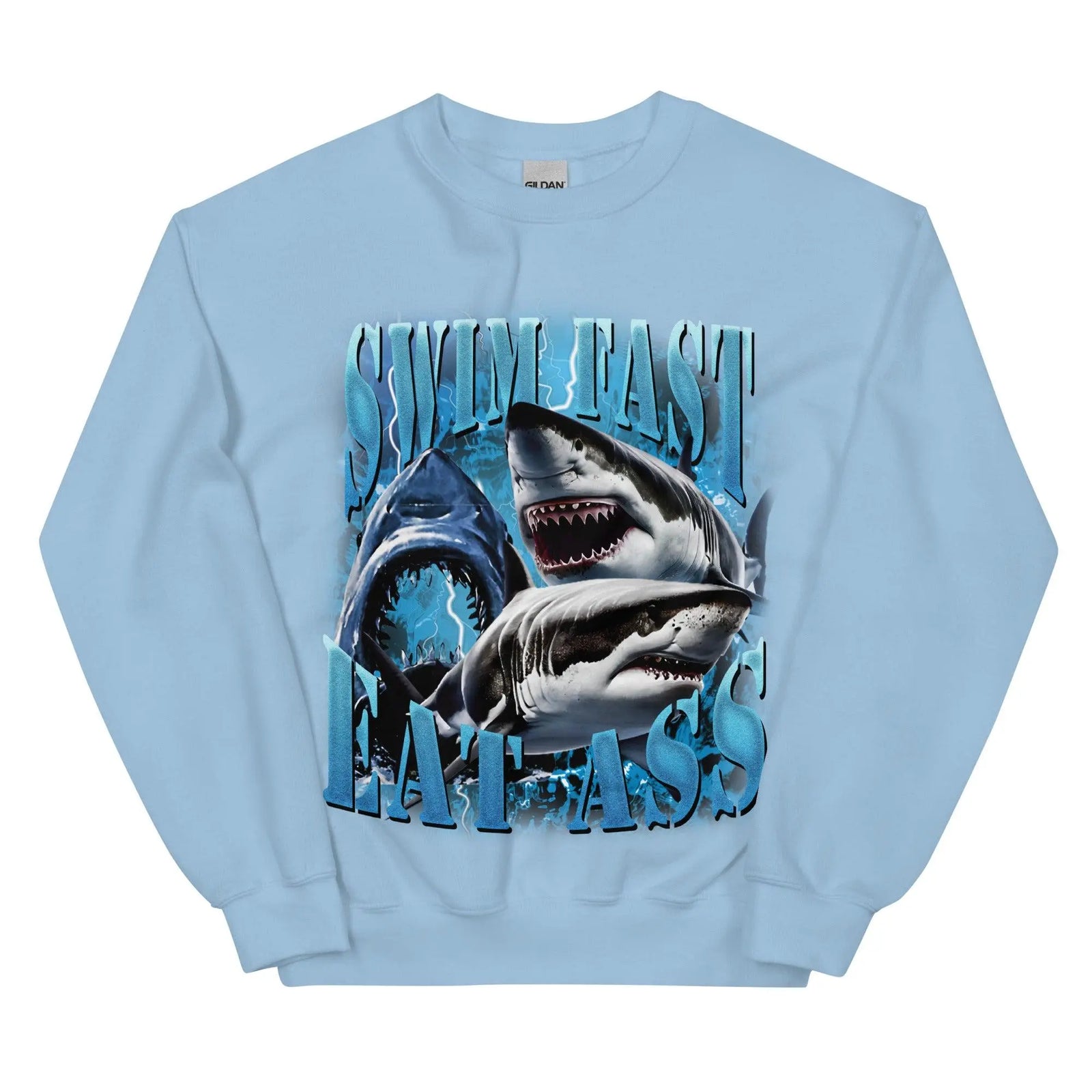 Swim Fast Eat Ass Sweatshirt - Orbital Clothing