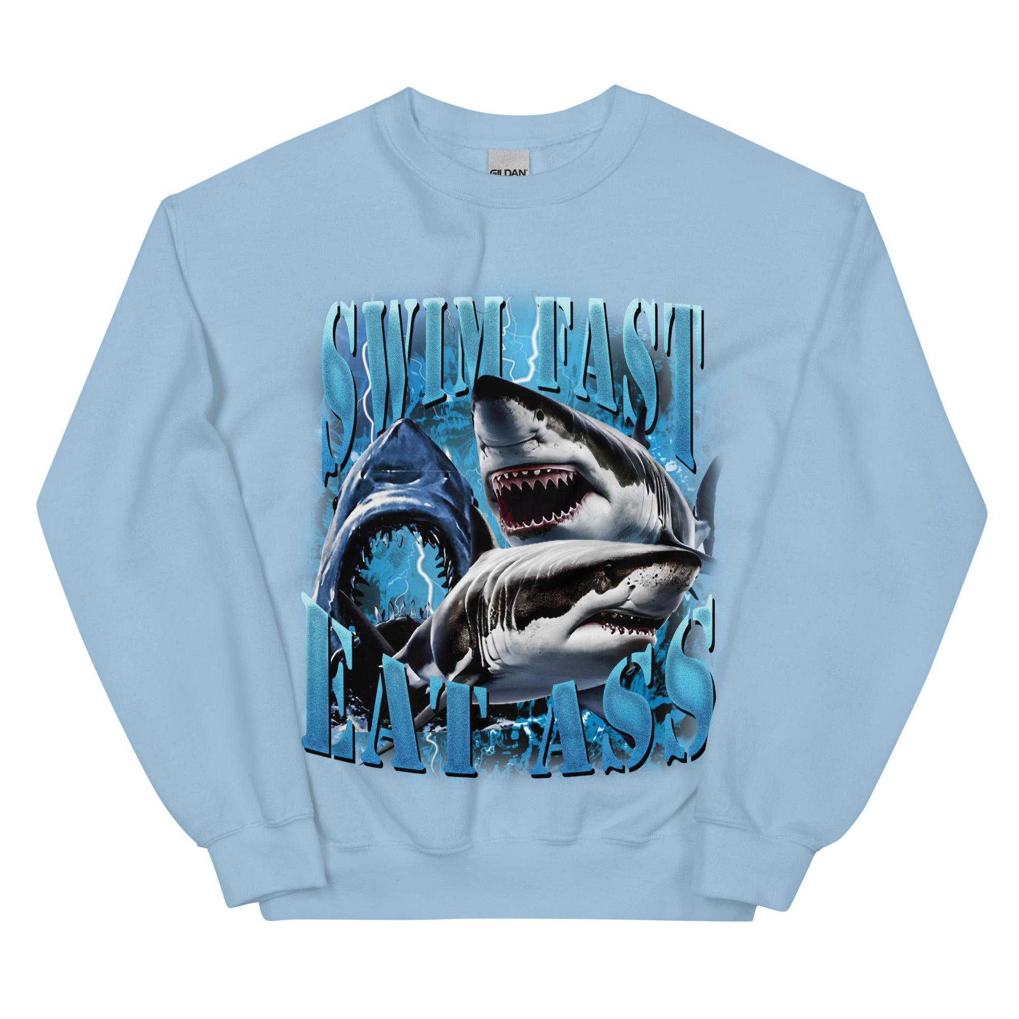 Swim Fast Eat Ass Sweatshirt - Orbital Clothing