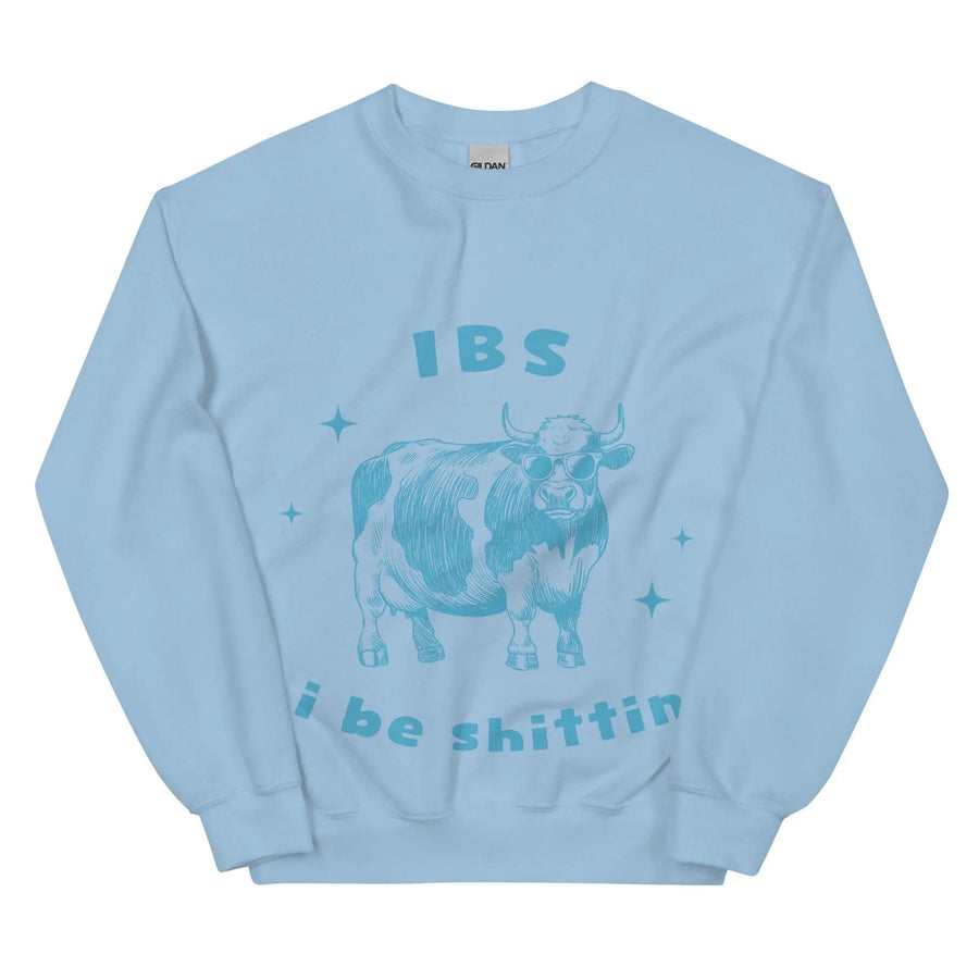 IBS - i be shittin sweatshirt - Orbital Clothing