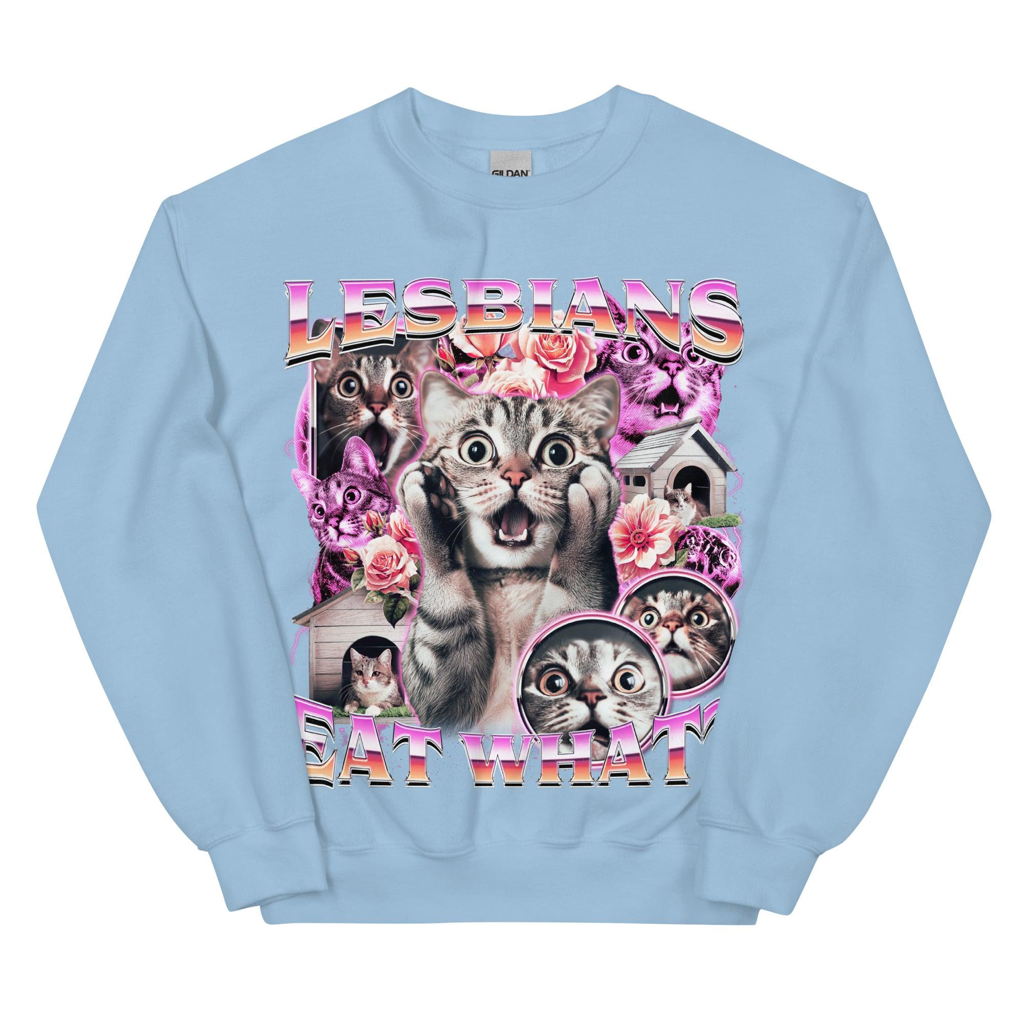 Lesbians Eat What sweatshirt - Orbital Clothing