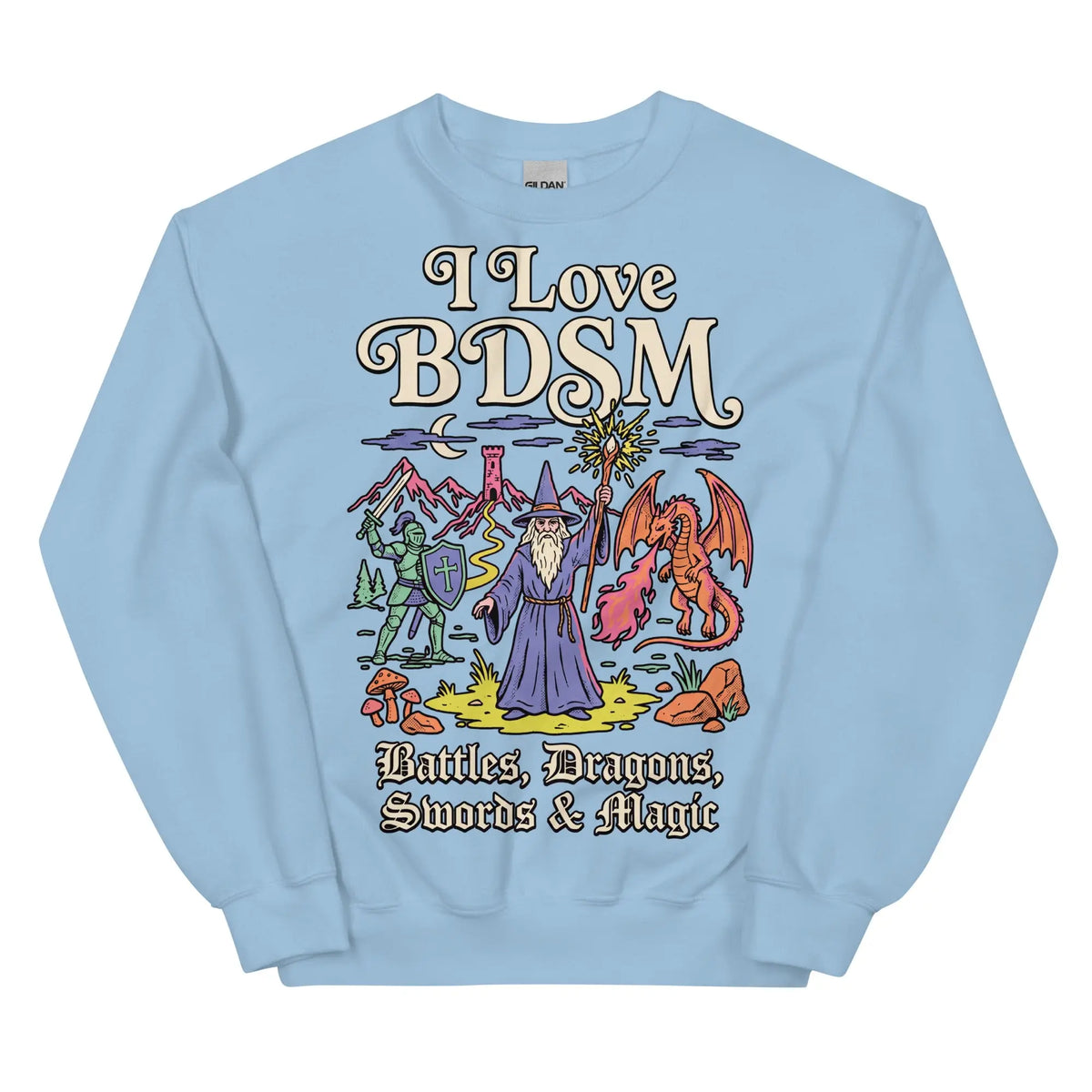I Love BDSM (Battles, Dragons, Swords & Magic) Sweatshirt Orbital Clothing