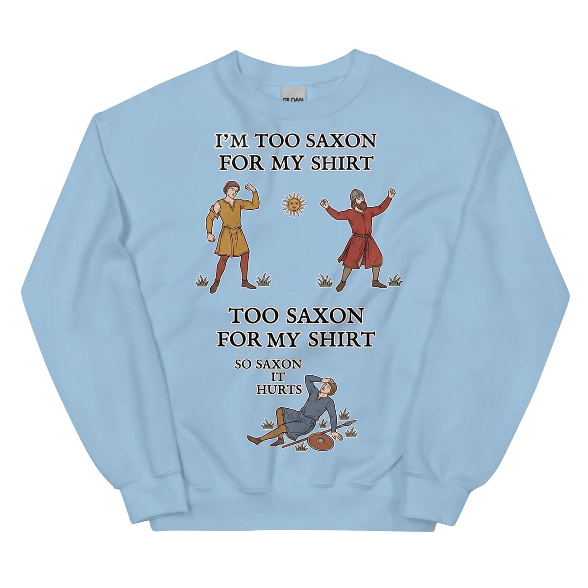 I'm Too Saxon For My Shirt Sweatshirt Orbital Clothing
