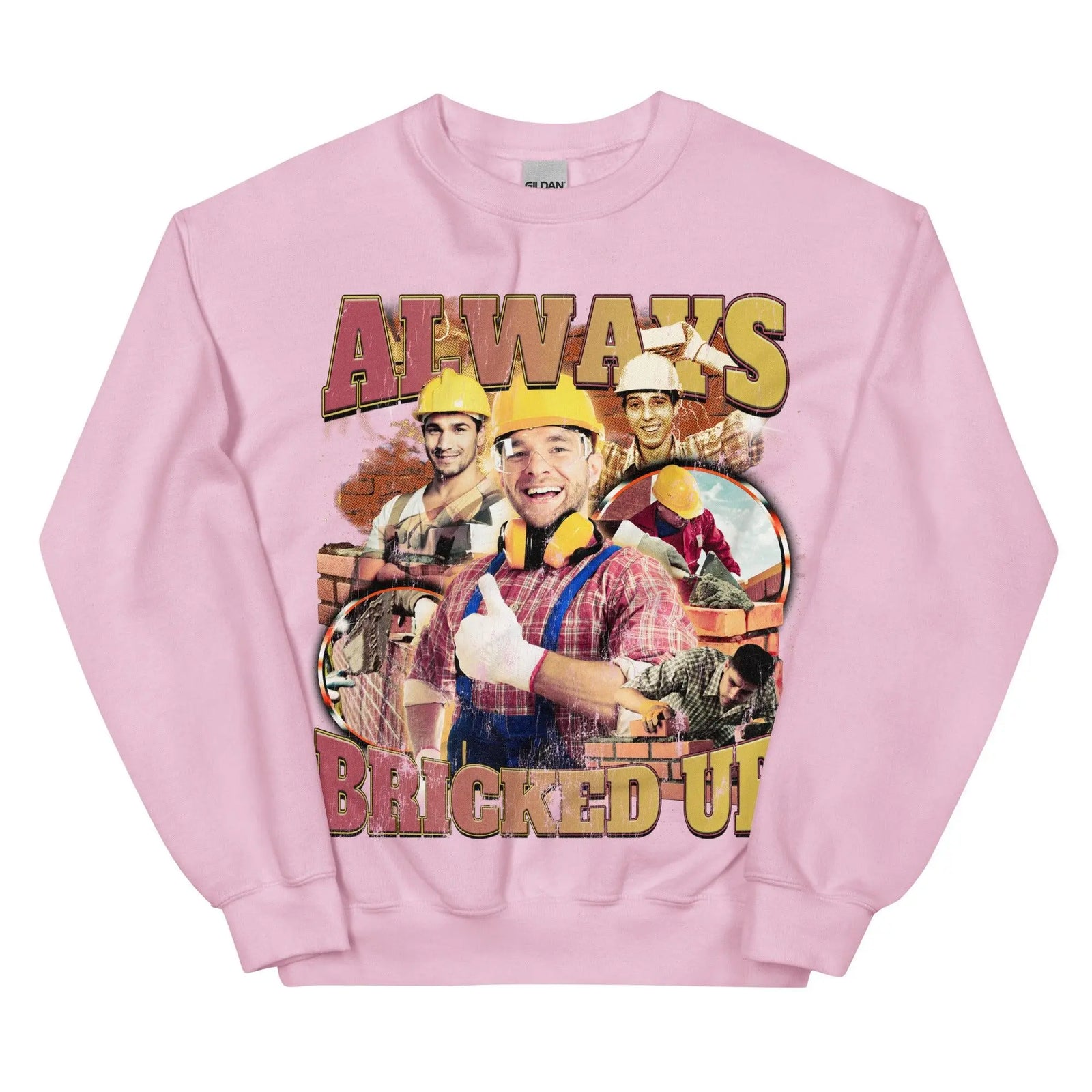 Always Bricked Up Sweatshirt - Orbital Clothing