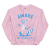 Awake But At What Cost Sweatshirt