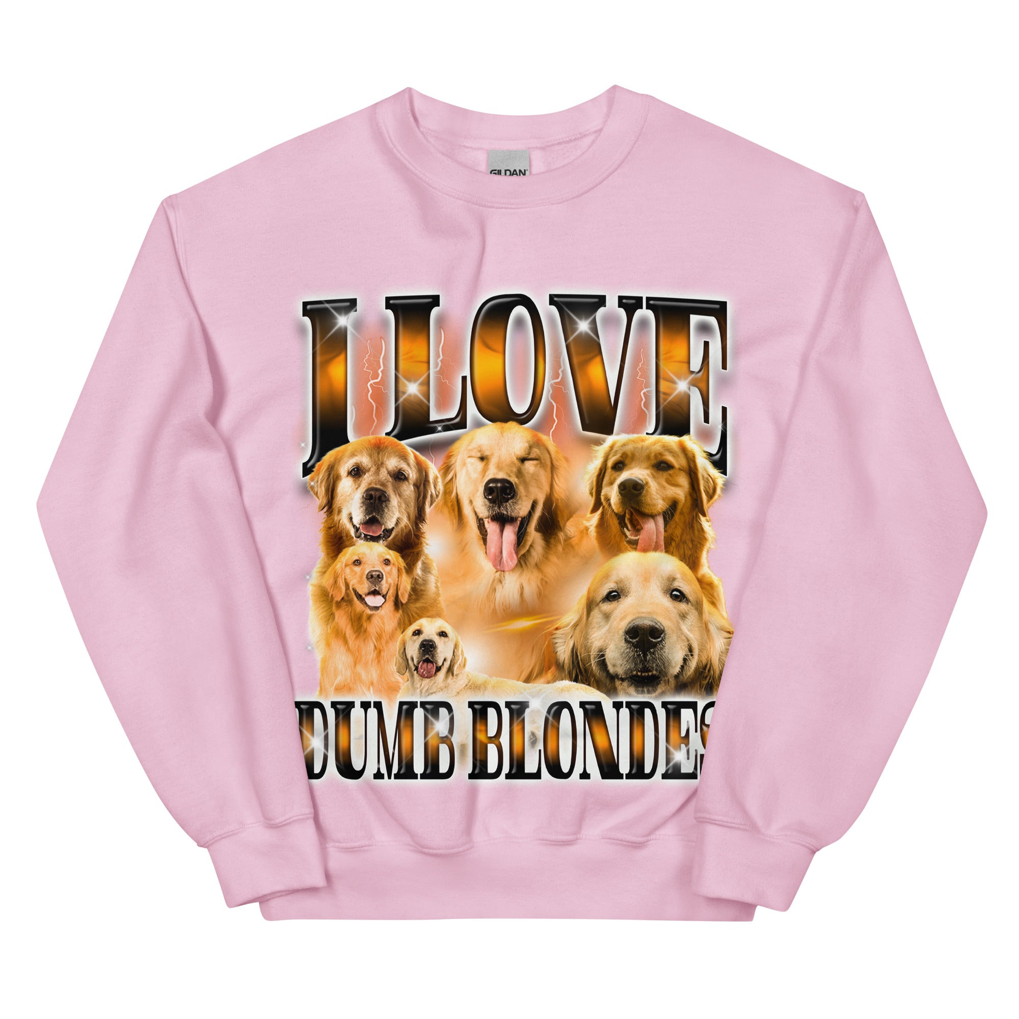 I Love Dumb Blondes Sweatshirt