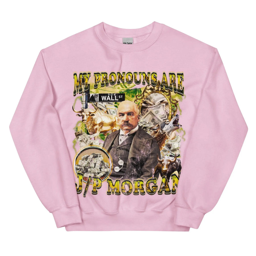 My Pronouns are J/P Morgan Sweatshirt - Orbital Clothing