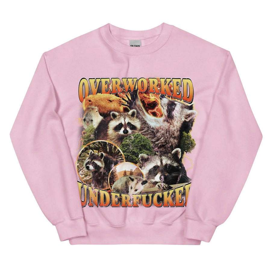 Overworked Underfucked Sweatshirt - Orbital Clothing