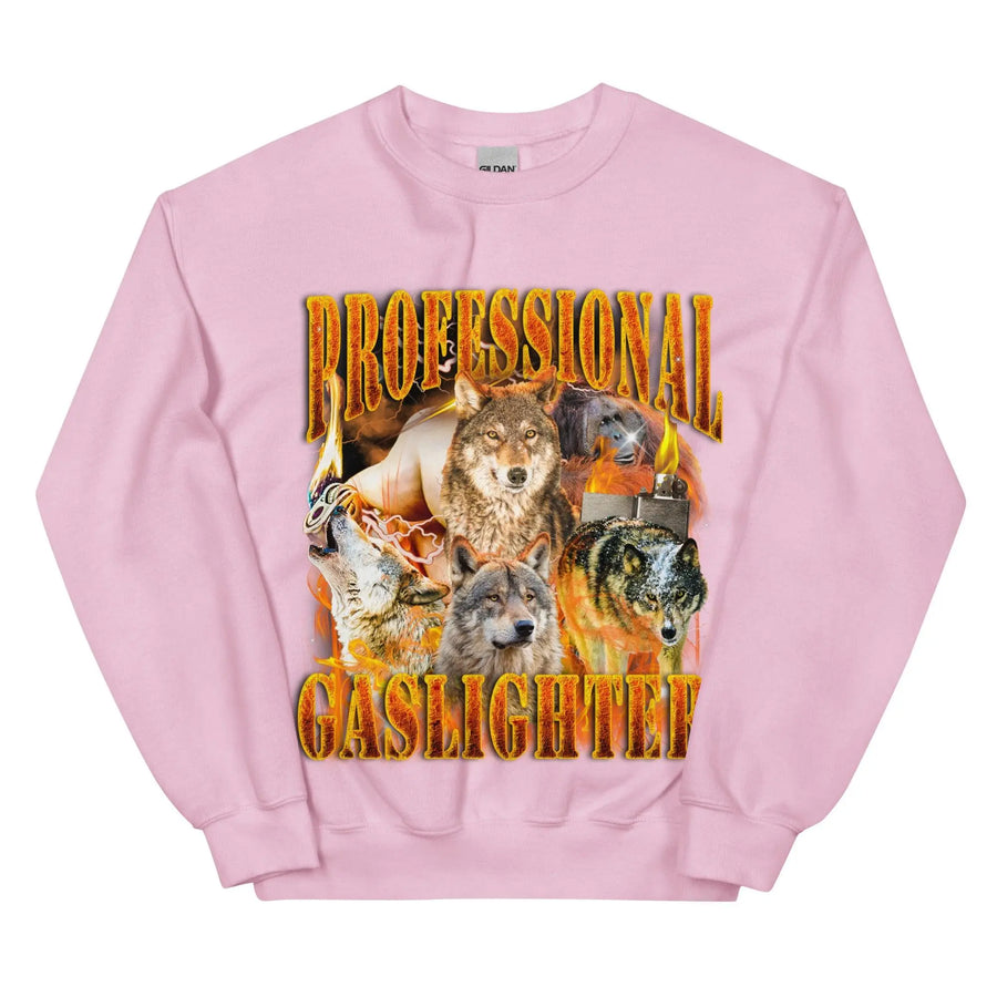 Professional Gaslighter Sweatshirt - Orbital Clothing