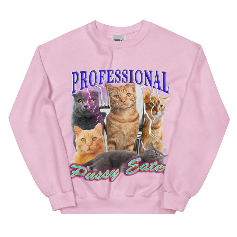Professional Pussy Eater Sweatshirt - Orbital Clothing
