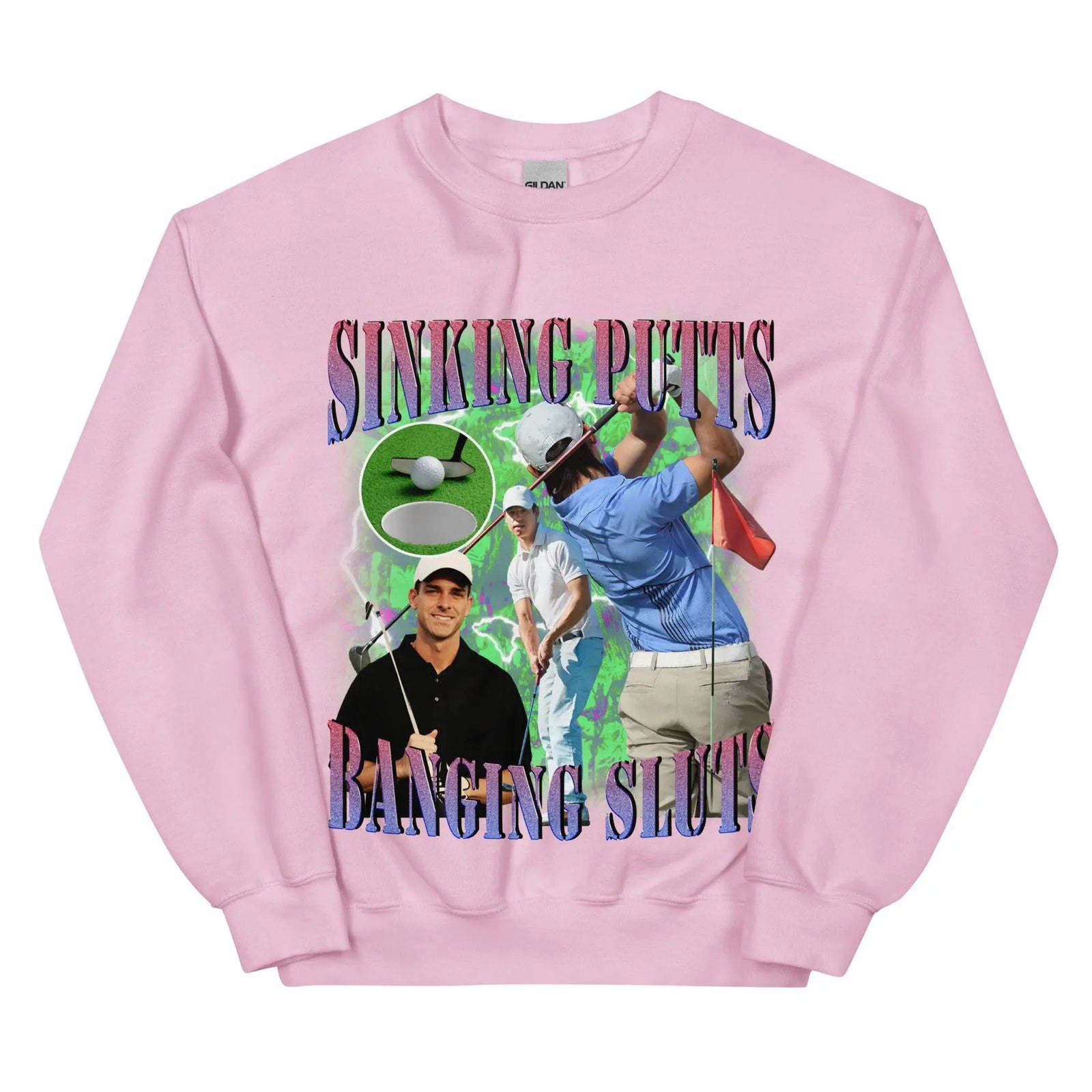 Sinking Putts Banging Sluts Sweatshirt - Orbital Clothing