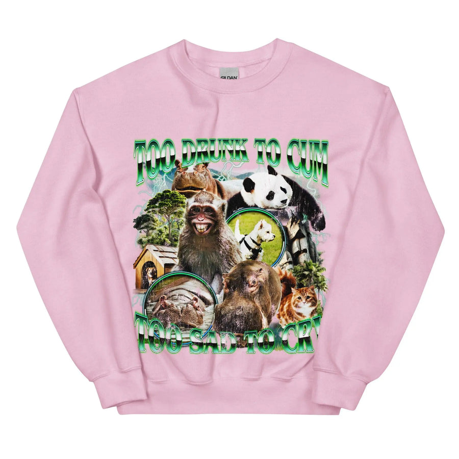 Too Drunk to Cum Sweatshirt - Orbital Clothing