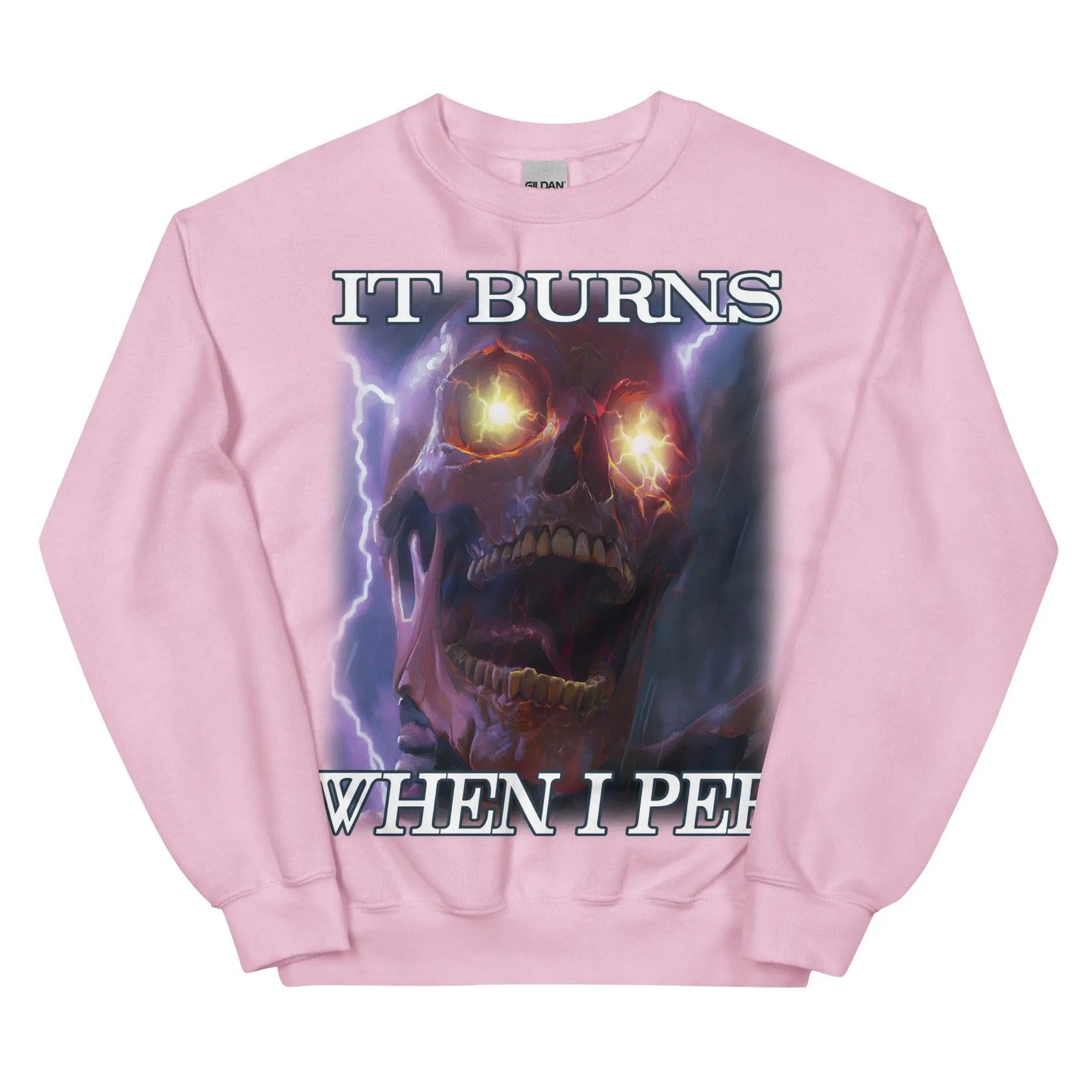 It Burns When I Pee Sweatshirt - Orbital Clothing