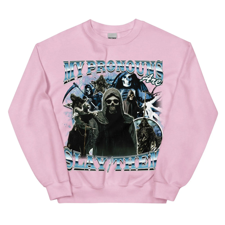 My Pronouns are Slay Them Sweatshirt - Orbital Clothing