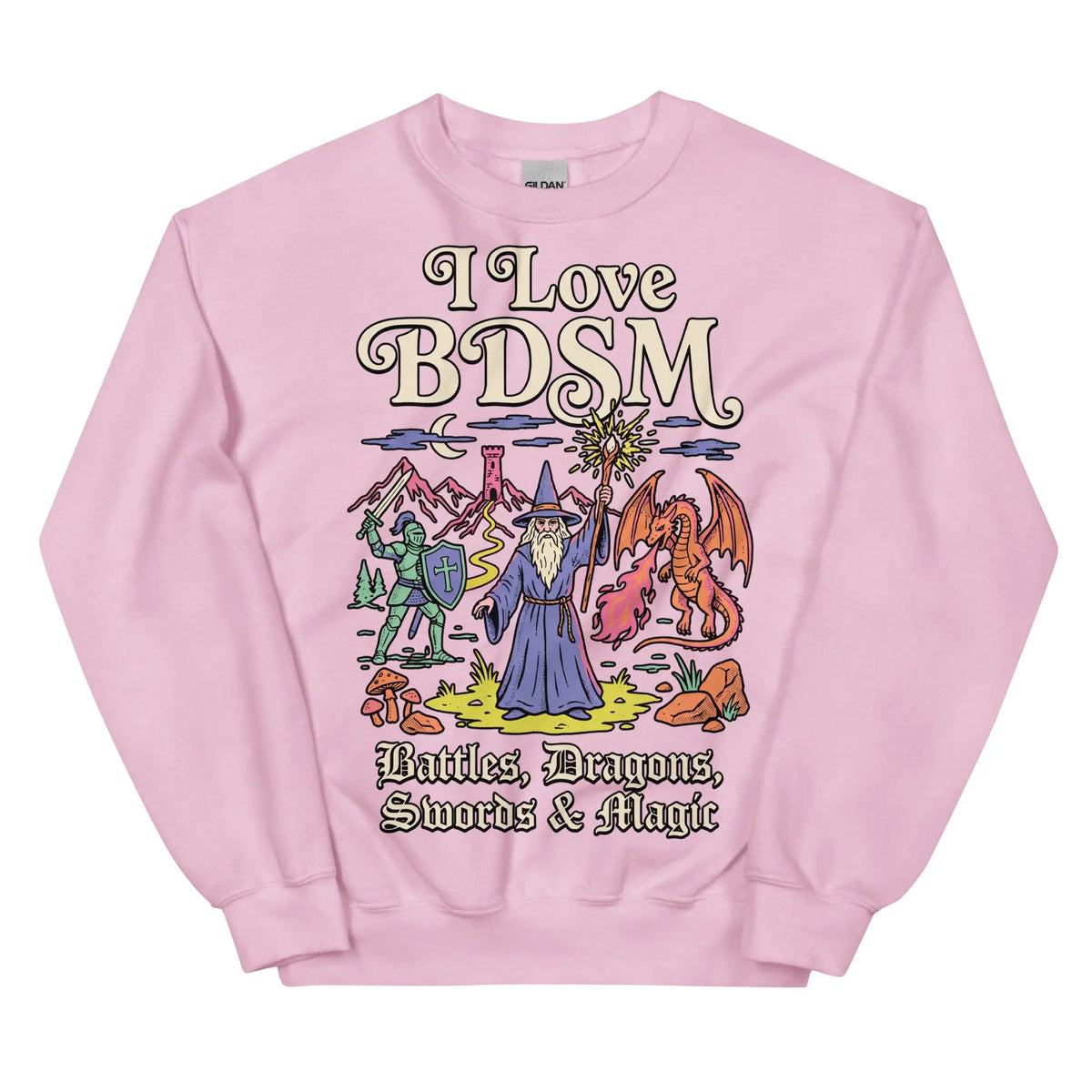 I Love BDSM (Battles, Dragons, Swords & Magic) Sweatshirt Orbital Clothing