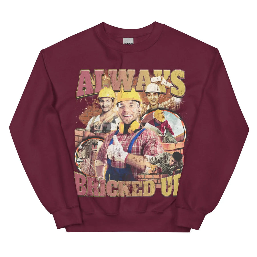 Always Bricked Up Sweatshirt - Orbital Clothing