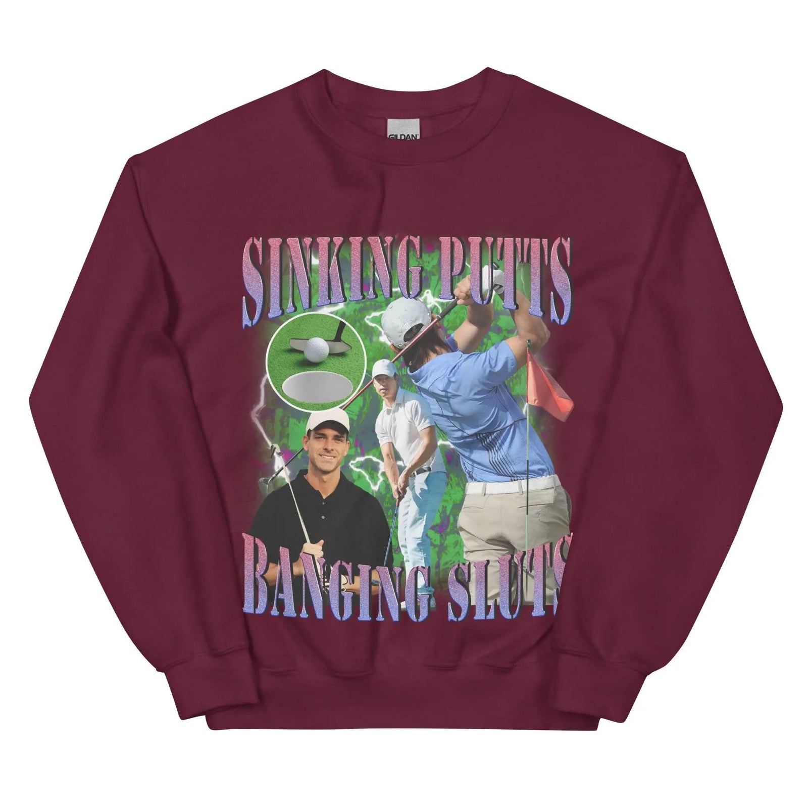 Sinking Putts Banging Sluts Sweatshirt - Orbital Clothing
