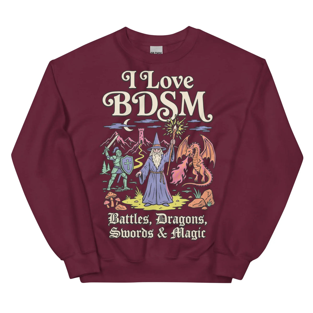 I Love BDSM (Battles, Dragons, Swords & Magic) Sweatshirt Orbital Clothing