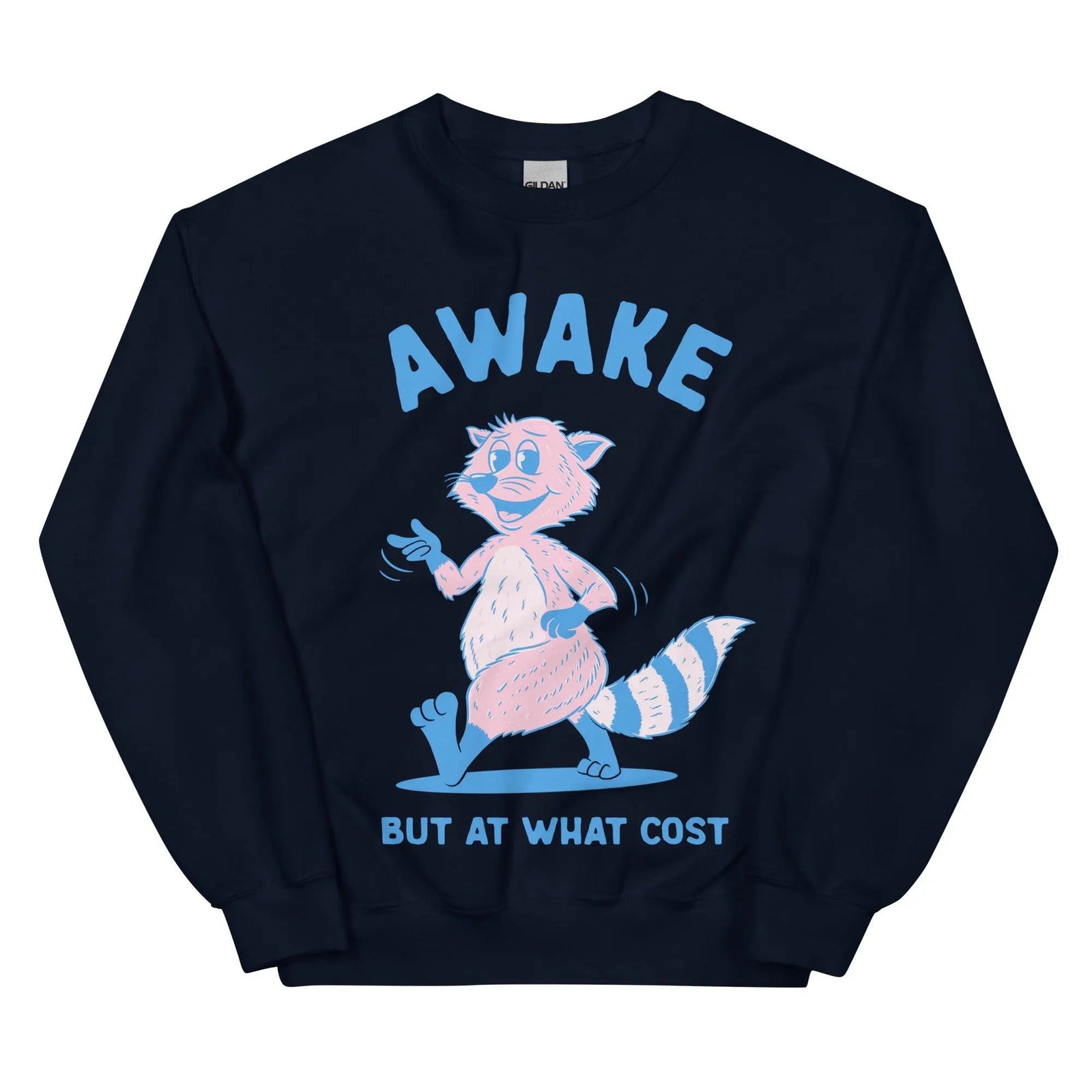 Awake But At What Cost Sweatshirt - Orbital Clothing