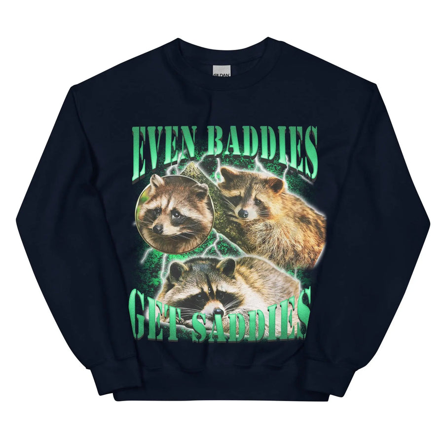 Even Baddies Get Saddies Sweatshirt - Orbital Clothing
