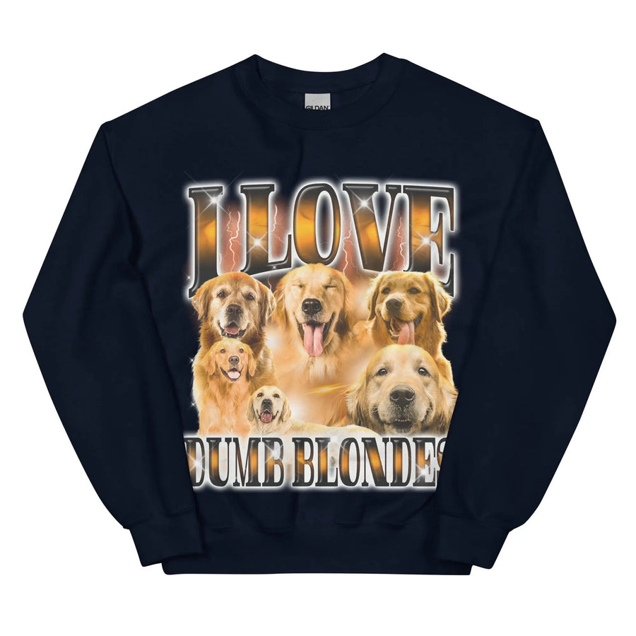 I Love Dumb Blondes Sweatshirt - Orbital Clothing