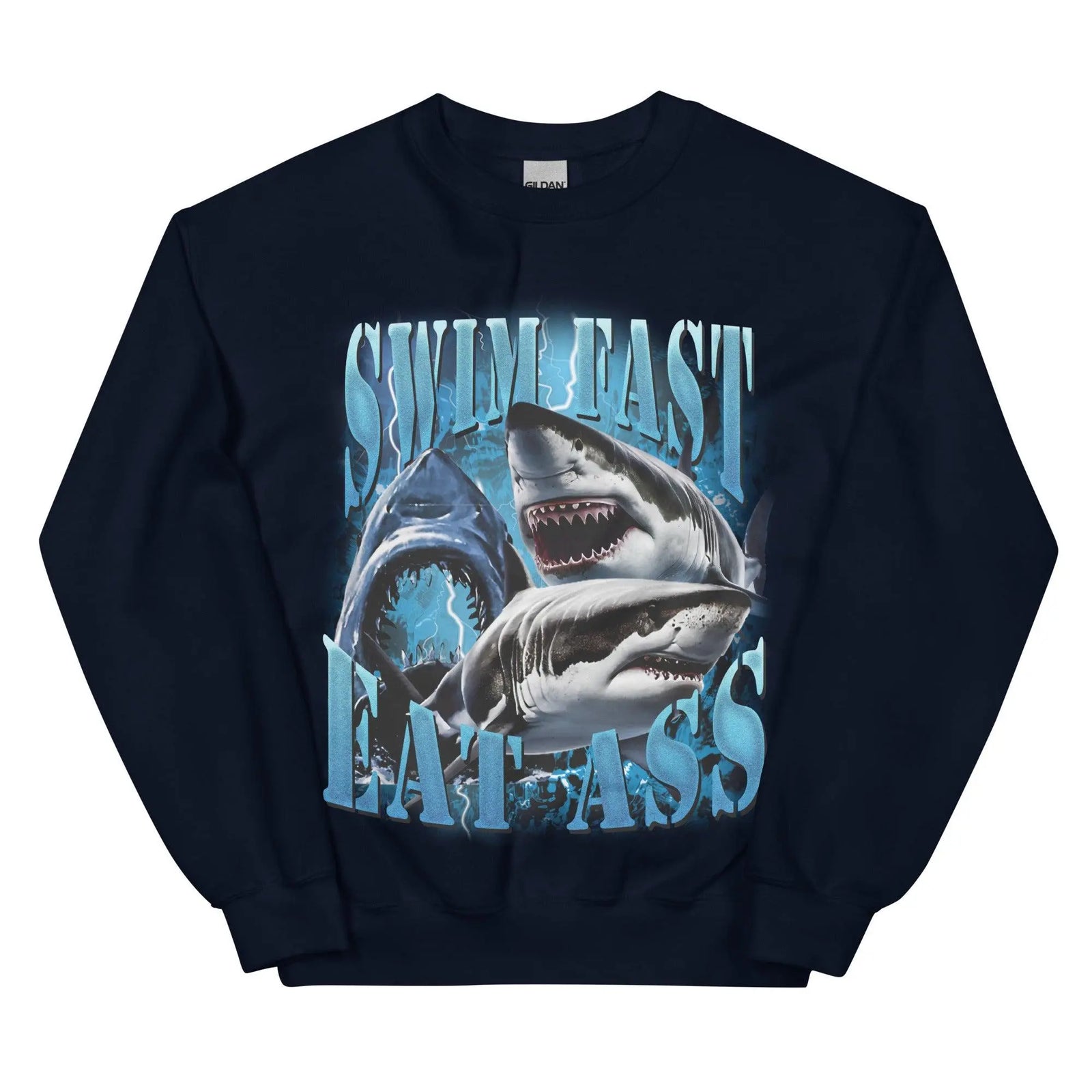 Swim Fast Eat Ass Sweatshirt - Orbital Clothing