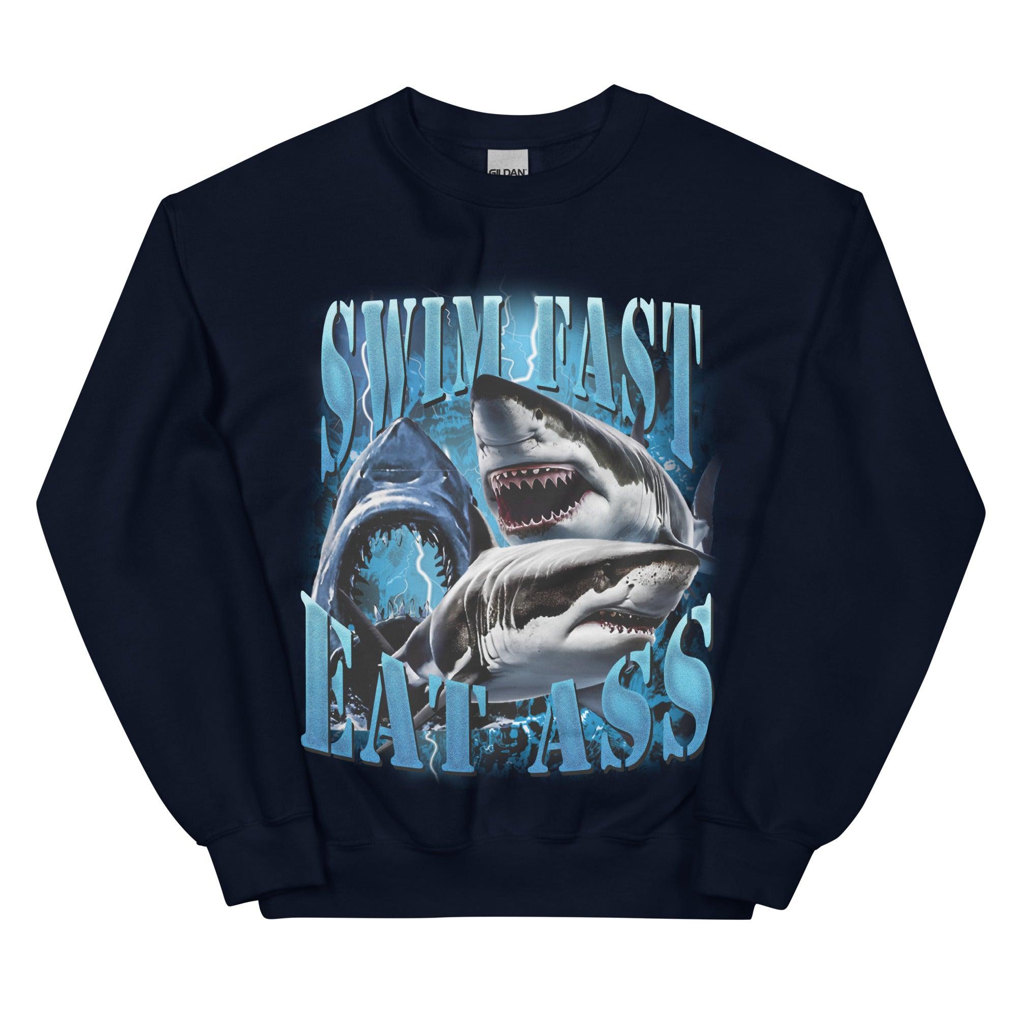 Swim Fast Eat Ass Sweatshirt - Orbital Clothing