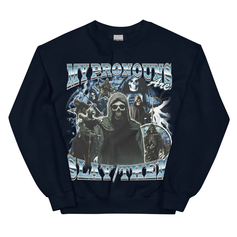 My Pronouns are Slay Them Sweatshirt - Orbital Clothing