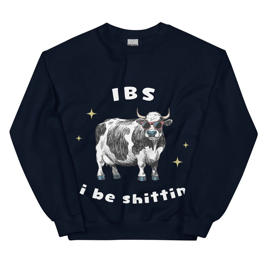 IBS - i be shittin sweatshirt - Orbital Clothing