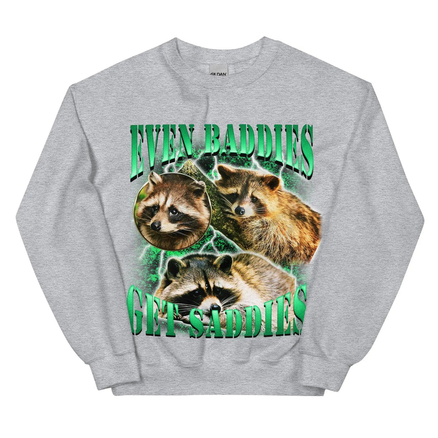 Even Baddies Get Saddies Sweatshirt - Orbital Clothing